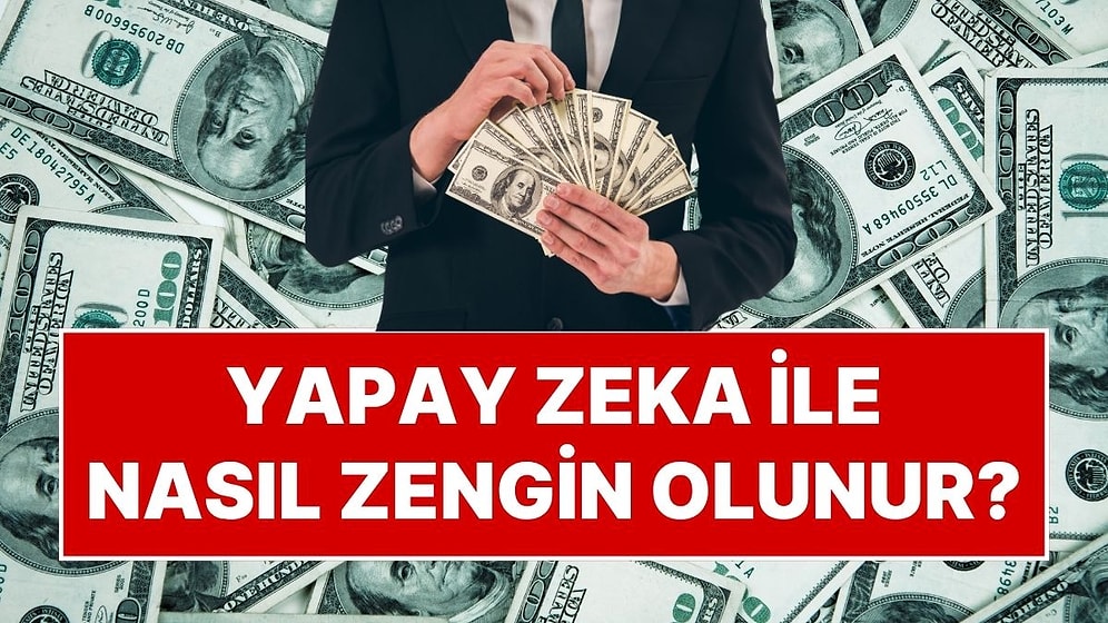 Yapay Zeka Kullanarak Zengin Olmanın Formülü: Yapay Zeka Milyonerlerinin Gizlediği Gerçek Ortaya Çıktı