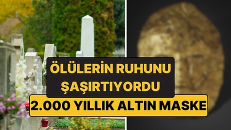 2.000 Yıllık Altın Maskenin Sırrı: Ölülerin Ruhunu Şaşırtmak İçin mi Yapılmış?