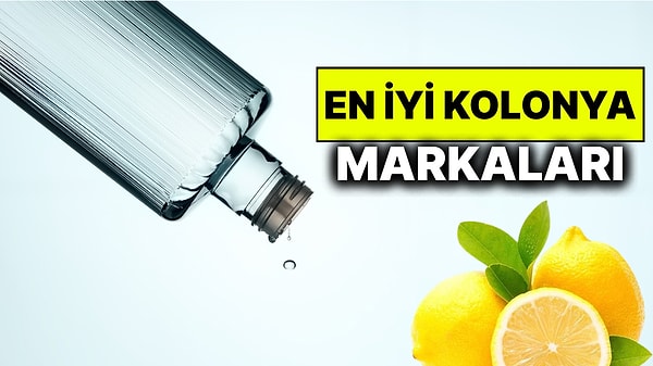 En İyi Kolonya Markaları