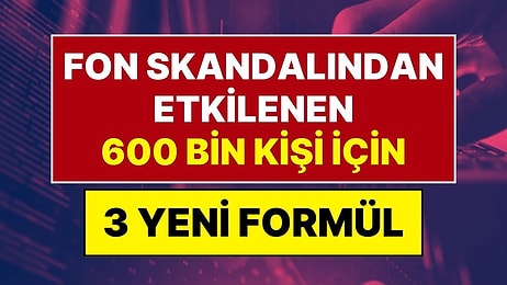 Fon Skandalında Tasfiye Süreci Uzadı: 600 Bin Yatırımcı İçin Yeni Formül