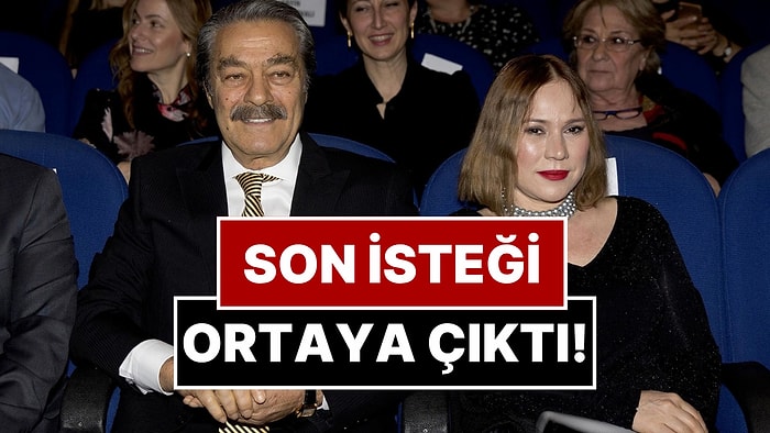 Son İsteğini Vasiyetinde Belli Etti: Kadir İnanır'ın Kararı Ortaya Çıktı!