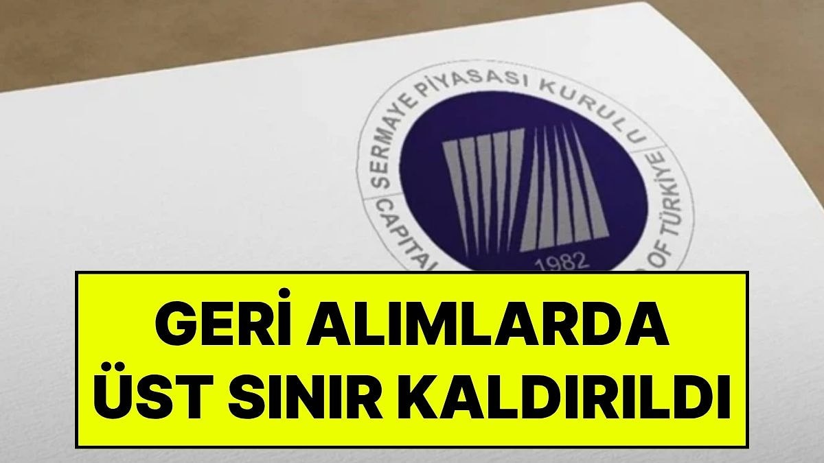 Fon Soruşturması: SPK'dan Pay Geri Alımlarında Yeni Karar! Üst Sınır Kaldırıldı