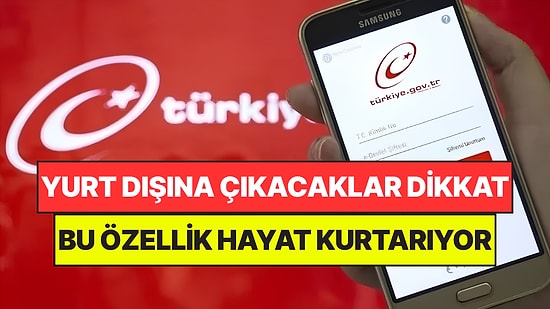 Yurt Dışına Çıkacakları İlgilendiriyor: E-Devlet’in Bu Özelliği Hayat Kurtarıyor