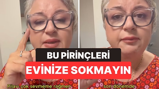 Gıda Mühendisi Tuğba Bayburtluoğlu Açıkladı: Evine Asla Bu Pirinçleri Sokmuyor