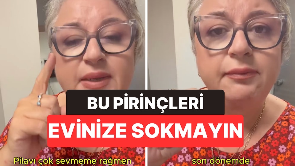 Gıda Mühendisi Tuğba Bayburtluoğlu Açıkladı: Evine Asla Bu Pirinçleri Sokmuyor