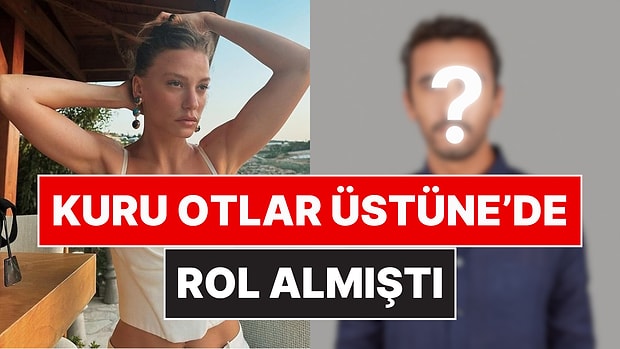 Serenay Sarıkaya'nın Yeni Filmine Ünlü İsim Dahil Oldu
