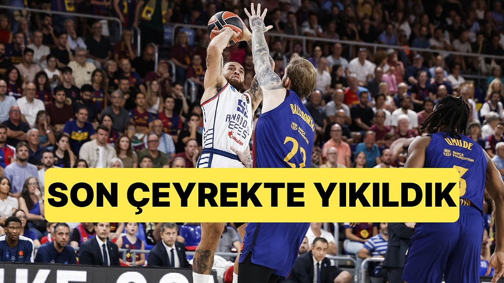 Anadolu Efes EuroLeague'e Mağlubiyetle Başladı: Barcelona Son Çeyrekte Kazandı