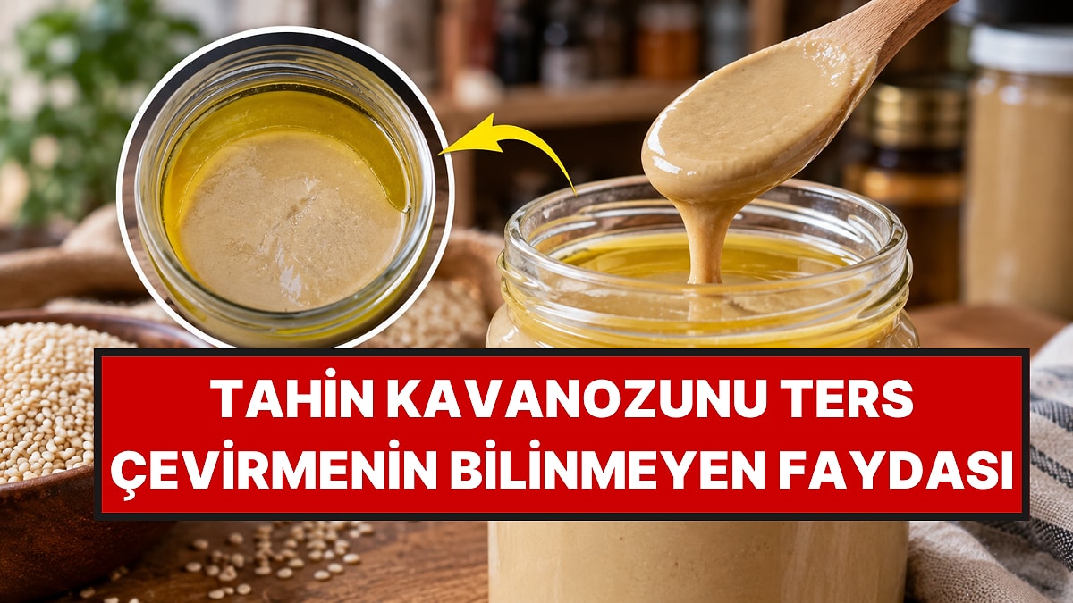 Tahin Kavanozunu Ters Çevirin: Nedenini Öğrenince Hep Böyle Yapacaksınız
