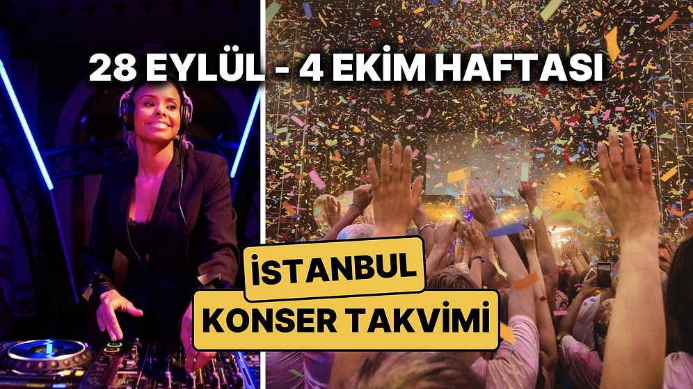 28 Eylül – 4 Ekim İstanbul Konser Takvimi: Bu Haftanın En Eğlenceli Konserleri ve Festivalleri