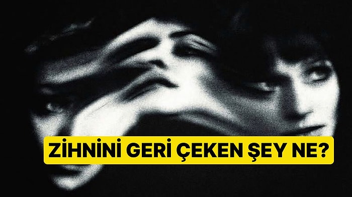 Bilinçaltı Testi: Seni Geriye Çeken Şey Ne?