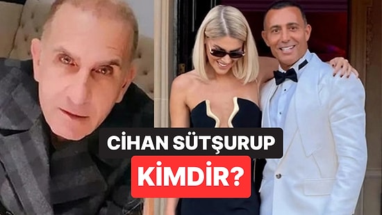 Cihan Sütşurup Kimdir? Mustafa Sandal'ın Kayınpederi Cihan Sütşurup Kaç Yaşında, Nereli?