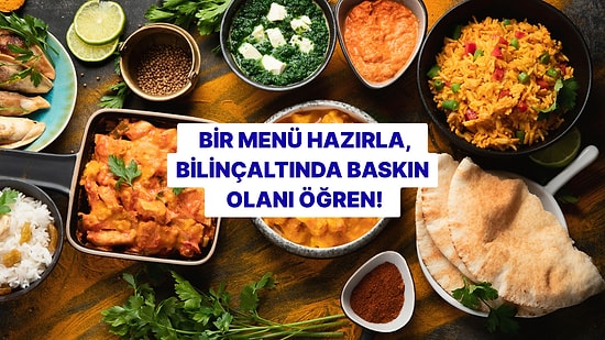 Kendine Bir Menü Hazırla, Bilinçaltında Baskın Olan Şeyi Öğren!