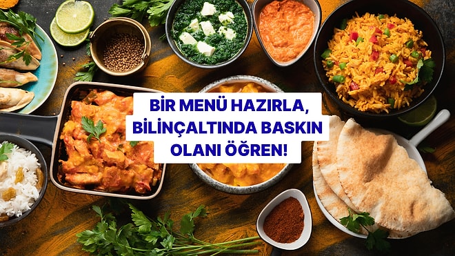 Kendine Bir Menü Hazırla, Bilinçaltında Baskın Olan Şeyi Öğren!
