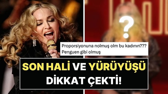 Yılın Sanatçısı Seçilen 68 Yaşındaki Madonna'nın Yürüyüşü ve Son Hali Dillere Düştü!