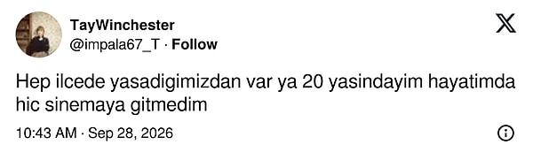 İlçede büyüdüğü için 20 yaşında hâlâ sinemaya gitmemiş olan da var
