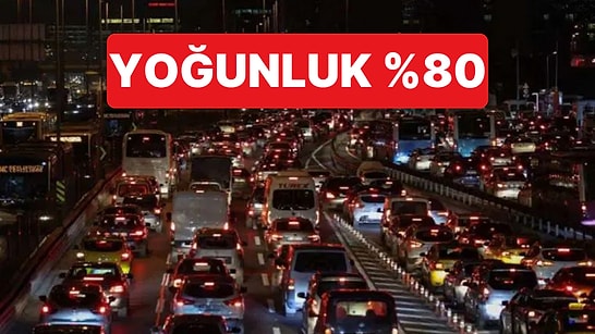 İstanbul'da Yağış ve Mesai Çıkışı Trafiği Kilitledi, Yoğunluk Yüzde 80'e Ulaştı