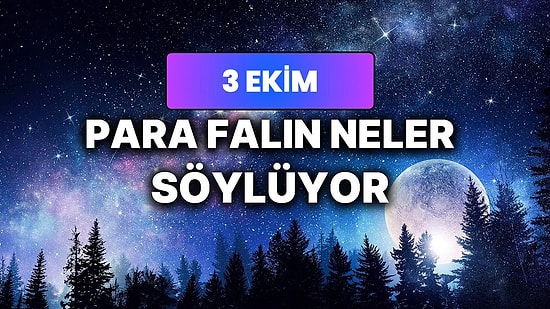 Günlük Para Burç Yorumuna Göre 3 Ekim Cumartesi Günün Nasıl Geçecek?