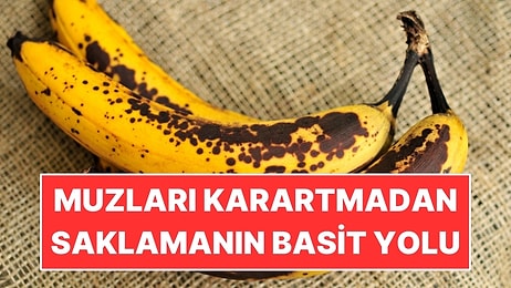 Muzları Böyle Saklamayın: Kararmayı Geciktirmek İçin Küçük Bir Değişiklik Yetiyor