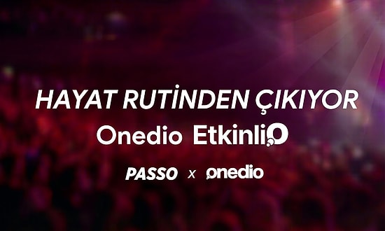 Bu Haber Seni Rutinden Çıkaracak: Onedio ve Passo İşbirliği "EtkinliO" ile Yeni Planlar Bir Tık Uzağında!