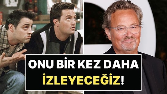 Chandler'ı Özleyenleri Buraya Alalım: Matthew Perry'nin Hayatını Anlatan Belgeselden İlk Tanıtım Geldi!