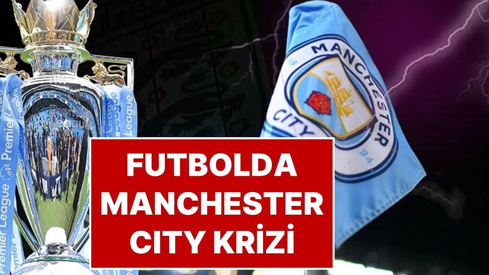 Futbol Dünyasını Sarsan Karar: Manchester City Mali Kuralları İhlal Etmekten Suçlu Bulundu