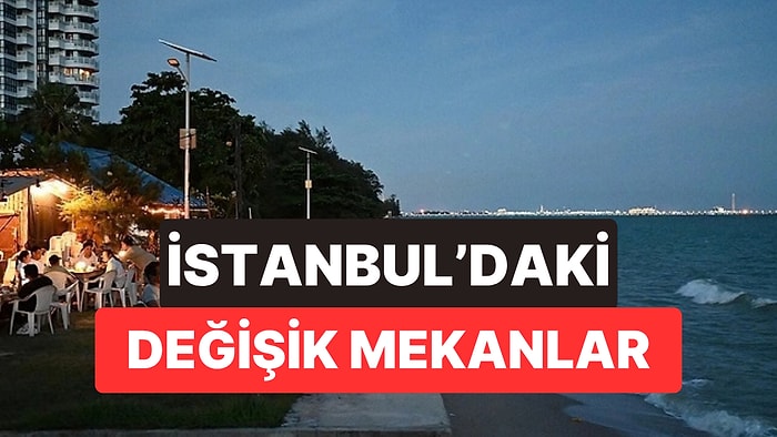 İstanbul'un En Değişik Mekanları - 2026