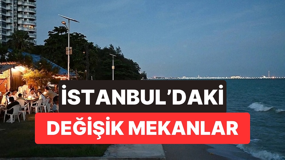 İstanbul'un En Değişik Mekanları - 2026
