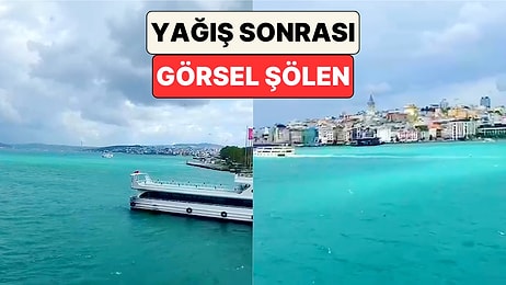 İstanbul Boğazı Turkuaz Renge Büründü! Yağış Sonrası Ortaya Çıkan Manzara Büyüledi
