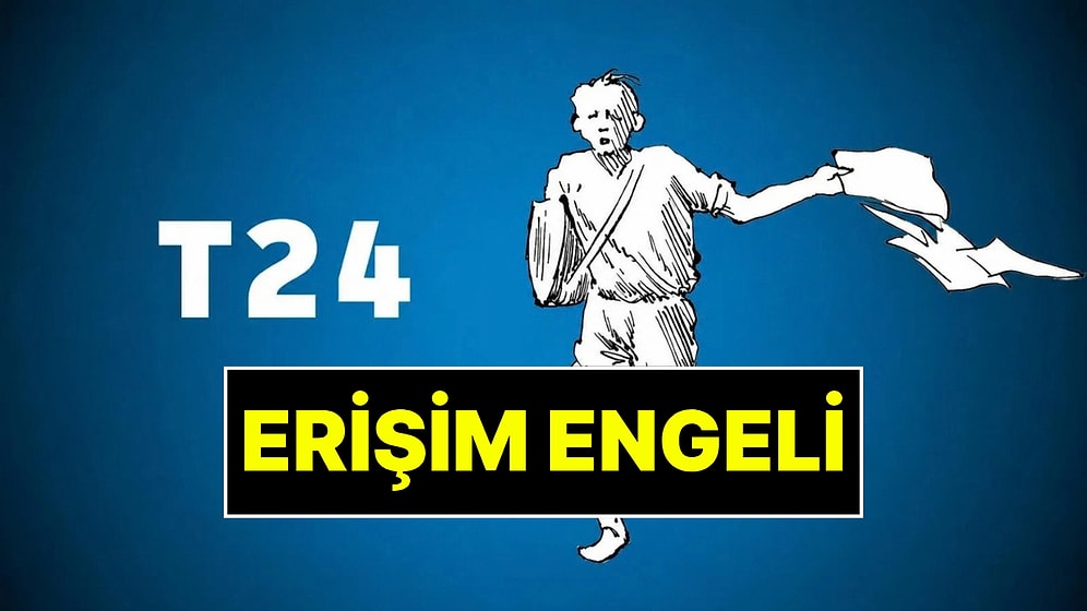 T24'e Erişim Engeli Getirildi: Gerekçe Belli Oldu