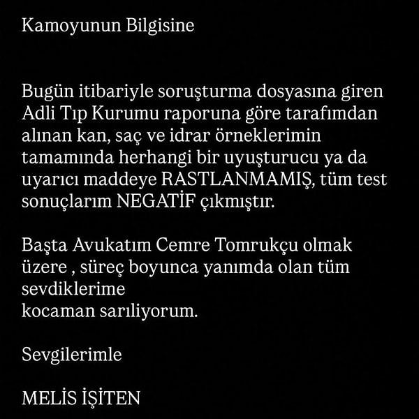 Melis İşiten, kan, saç ve idrar örneklerinin tamamının negatif çıktığını duyurdu.