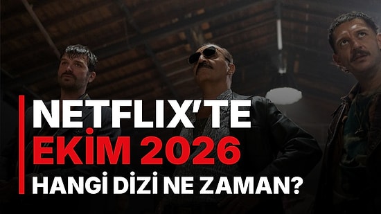 Netflix Türkiye'nin Ekim Takvimi Belli Oldu: Organize İşler'in Yeni Dizisi Hangi Gün, Lupin Ne Zaman Dönüyor?