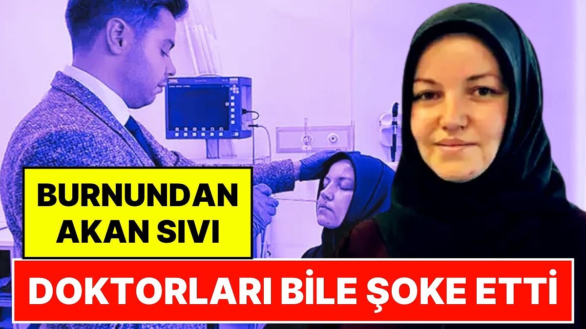 Gerçeği Hastanede Öğrendi: 4 Yıl Nezle Sandığı Burun Akıntısı Beyin Omurilik Sıvısı Çıktı