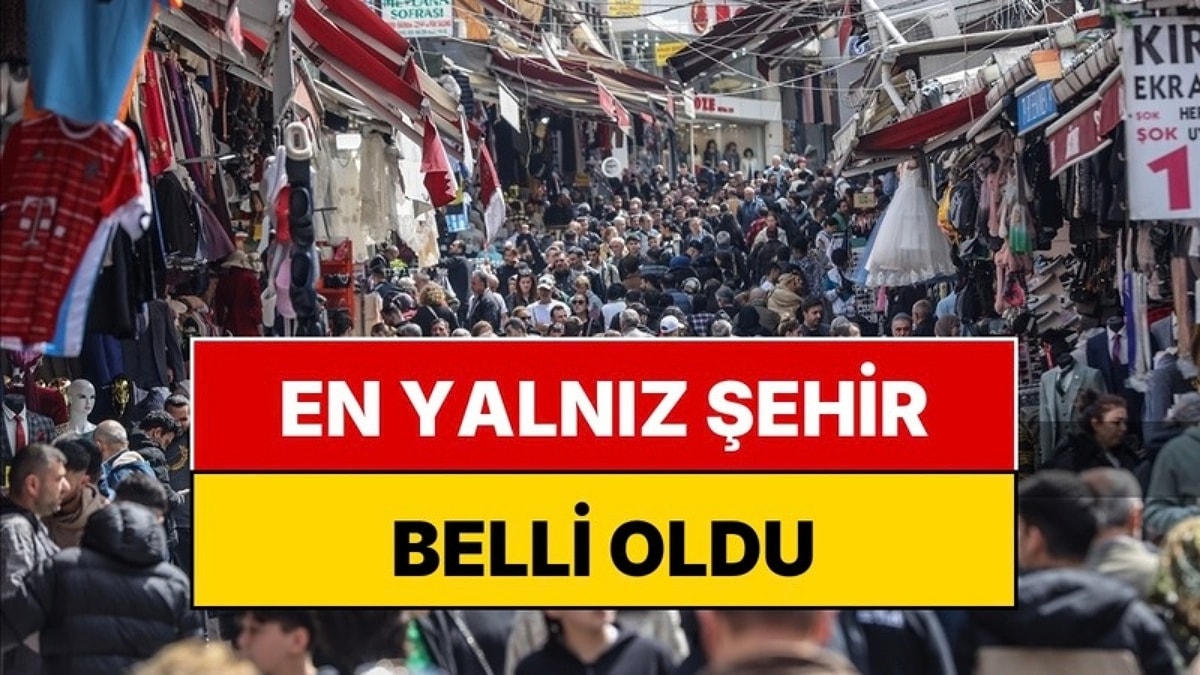 Risk Haritası Açıklandı: Türkiye'nin En Yalnız Şehri Belli Oldu