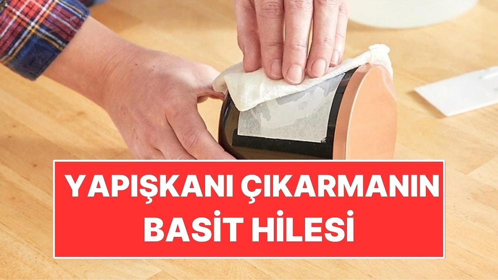 Etiket İzini Kazımayın: Yapışkanı Çıkarmanın Basit Bir Hilesi Var
