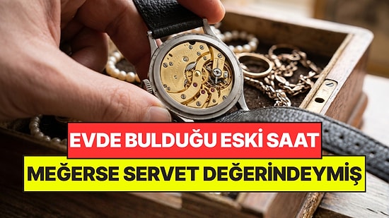 Temizlik Yaparken Bulduğu Saat Servet Kazandırdı: Satın Almak İçin Yarıştırlar