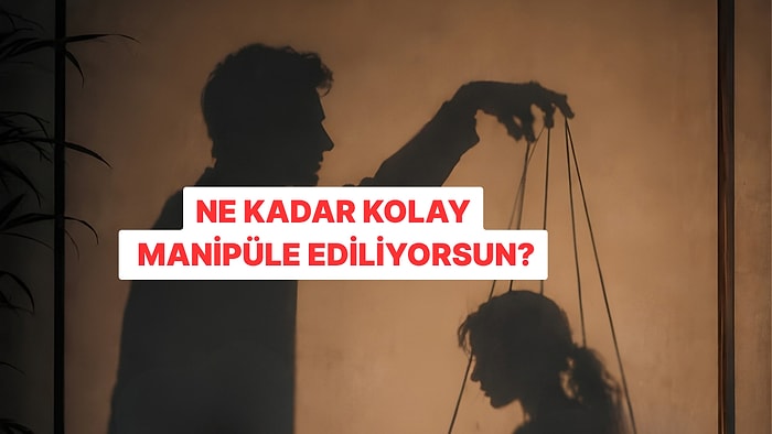 Evet/Hayır Testine Göre Ne Kadar Kolay Manipüle Ediliyorsun?