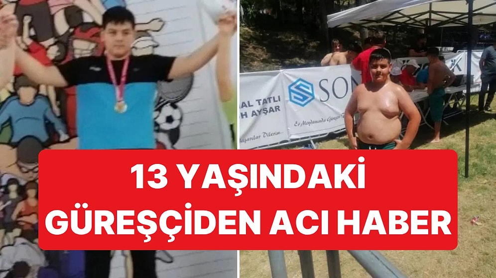 Şampiyon Güreşçi Yusuf Taha Turp 13 Yaşında Hayatını Kaybetti