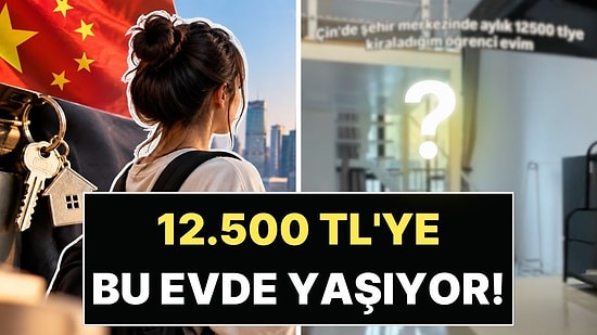 Çin'de Okuyan Türk Öğrenci Şehir Merkezinde Aylık 12.500 TL'ye Kiraladığı Evini Gösterdi!