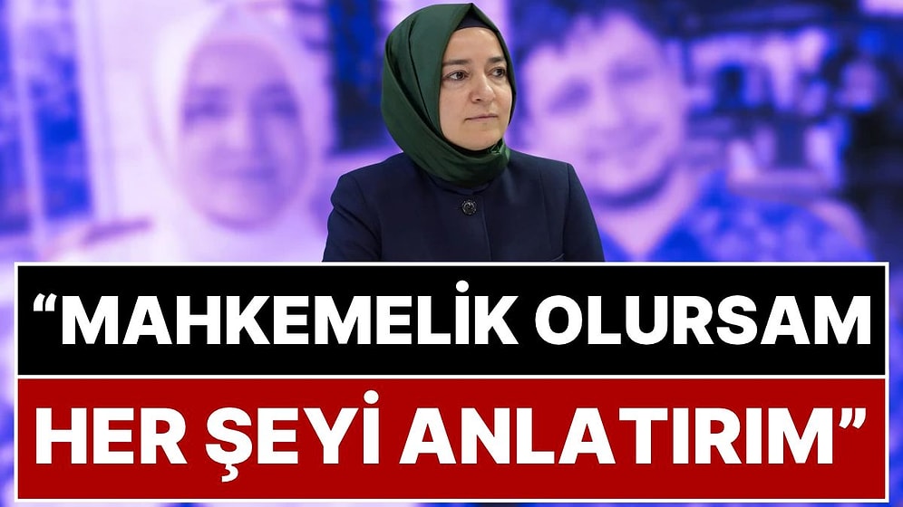 'Fatma Betül Sayan Kaya Rest Çekti' İddiası: “İfadem Alınırsa ya da Mahkemelik Olursam Her Şeyi Anlatırım”