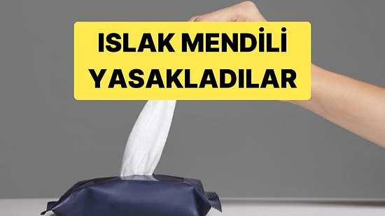 Birleşik Krallık'ta Plastik İçeren Islak Mendillere Yasak Geliyor: İlk Tarih Belli Oldu