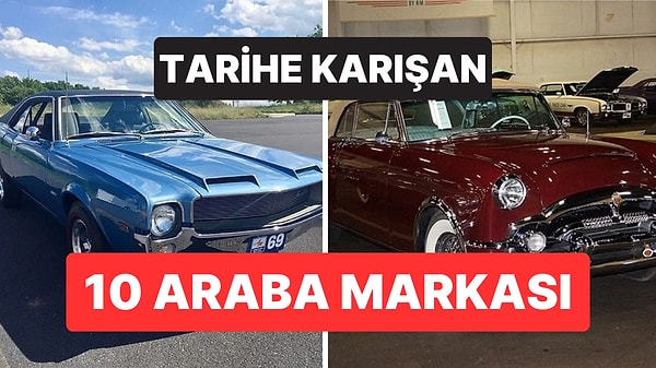 Tarihe Karışan Efsane Otomobil Markaları