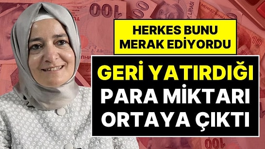 Fatma Betül Sayan Kaya'nın TMSF Hesabına Geri Yatırdığı Para Miktarı Belli Oldu