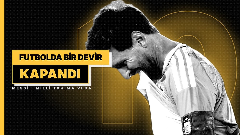 Bir Devir Resmen Bitti: Arjantin Efsanesi Lionel Messi Milli Takım Kariyerine Penaltı Golüyle Veda Etti