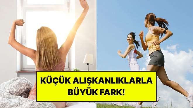 Birkaç Günde Daha Enerjik Hissettirebilecek 5 Küçük Alışkanlık