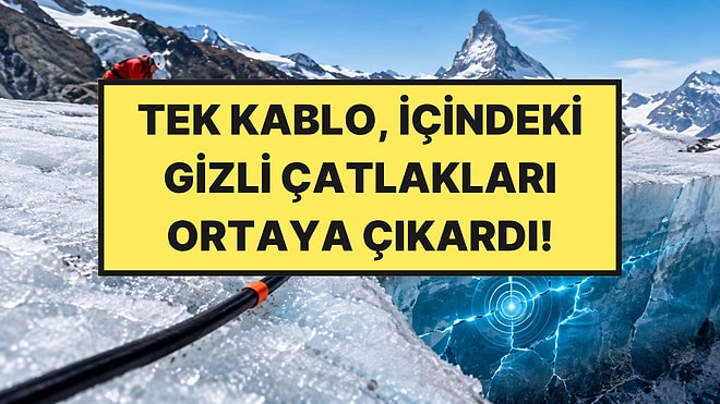 Buzulun Sağlam Olduğunu Sanıyorlardı: Tek Kablo Gerçeği Ortaya Çıkardı