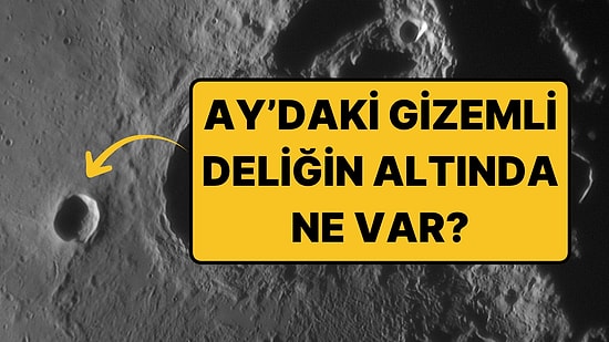 NASA, Ay'daki Gizemli Deliğin Sırrını Çözmek İçin Harekete Geçti: Altında Dev Bir Mağara Aranacak