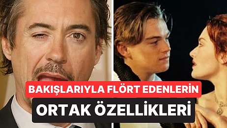 Bakışlarıyla Flört Eden İnsanların Daha Çekici Görünmesini Sağlayan 3 Psikolojik Özellik
