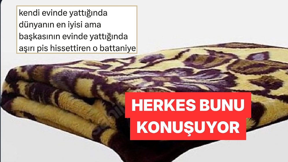 Herkesin Evinde Olan İkonik Battaniye Hakkında Tespite Doyuran Kişiler