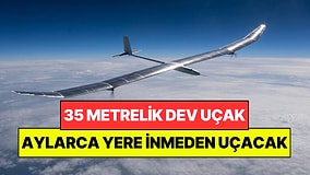 35 Metrelik Uçak Aylarca İnmeyecek: Yerden Havaya Kablosuz Enerji Gönderecekler