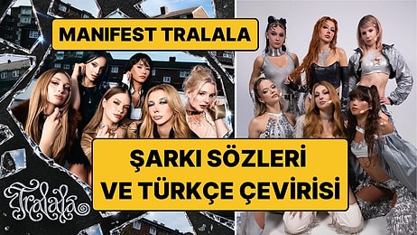 Manifest Tralala Şarkı Sözleri ve Türkçe Çevirisi